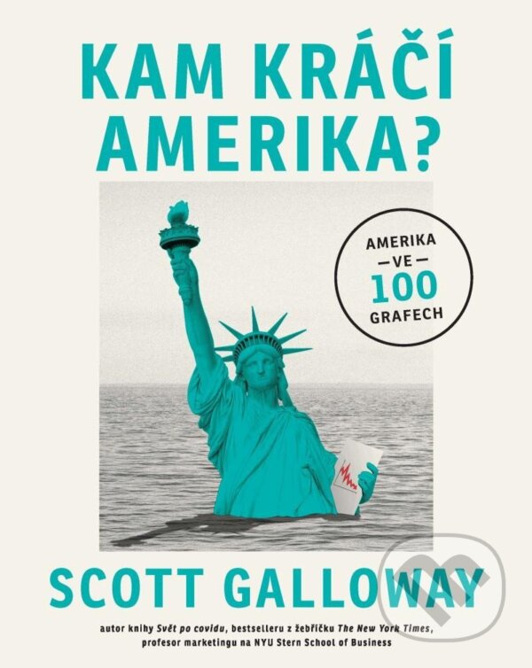 Levně Kam kráčí Amerika - Scott Galloway - kniha z kategorie Politológia a politika
