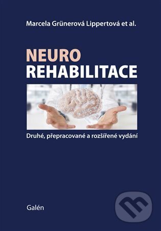 Neurorehabilitace - Marcela Lippertová Grünerová, Galén, 2024