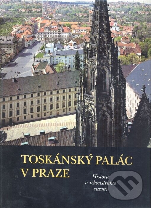 Kniha: Toskánský palác v Praze (Jiří T. Kotalík a Mojmír Horyna). Architektonický ateliér Pavla, 2004