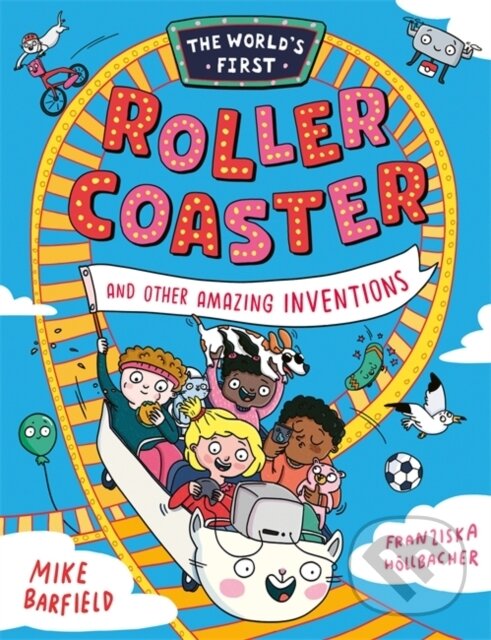 Levně The World’s First Rollercoaster (and Other Amazing Inventions) - kniha z kategorie Komiksy