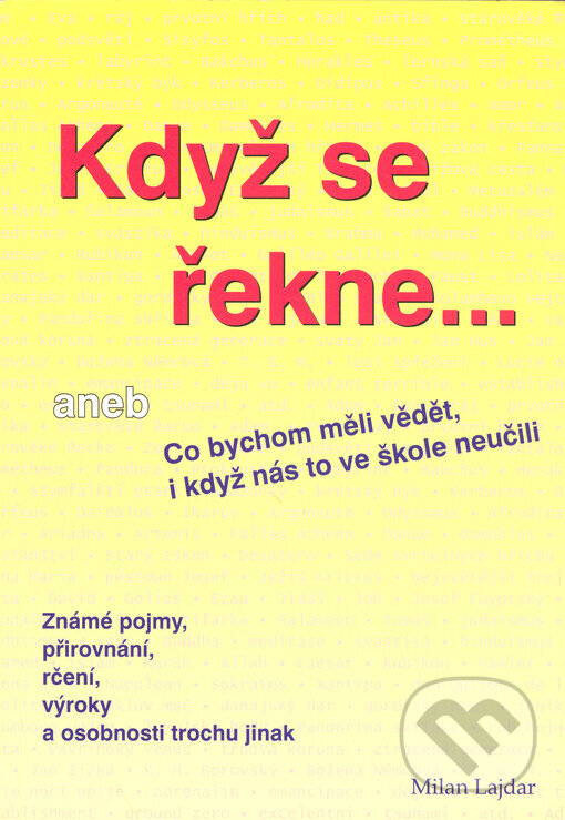 Kniha: Když se řekne... (Milan Lajdar). ML - Milan Lajdar, 2005