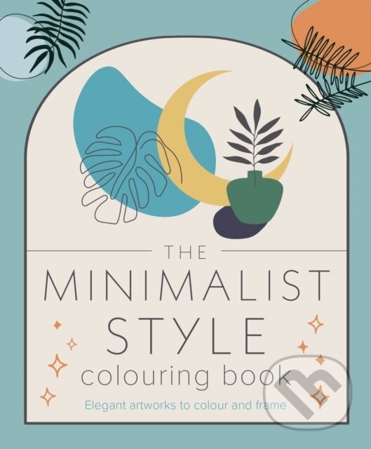 Levně The Minimalist Style Colouring Book - Tansy Willow - kniha z kategorie Pre dospelých