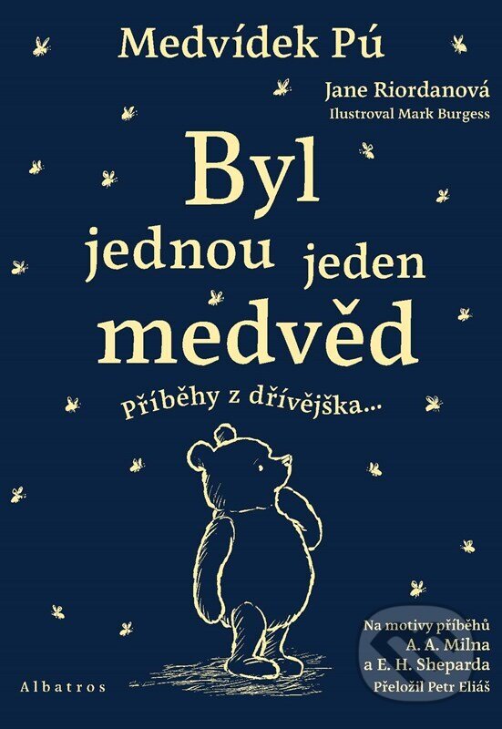 Levně Medvídek Pú: Byl jednou jeden medvěd (Příběhy z dřívějška) - kniha z kategorie Rozprávky