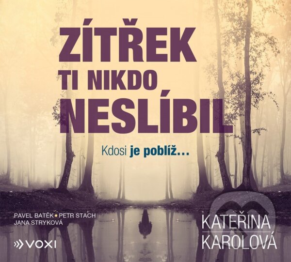Levně Zítřek ti nikdo neslíbil (audiokniha) (Kdosi je poblíž...) - audiokniha z kategorie Thrillery