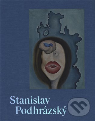 Levně Stanislav Podhrázský a přátelé / and Friends - Adriana Primusová - kniha z kategorie Maliarstvo