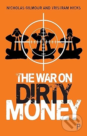 Levně War On Dirty Money - Nicholas Gilmour, Tristram Hicks - kniha z kategorie Financie