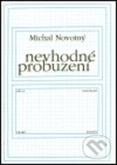 Nevhodné probuzení - Michal Novotný, First Class Publishing, 1999