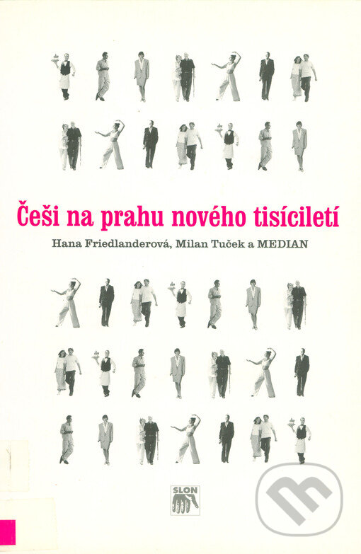 Kniha: Češi na prahu nového tisíciletí (Hana Friedlanderová a Milan Tuček). SLON, 2000
