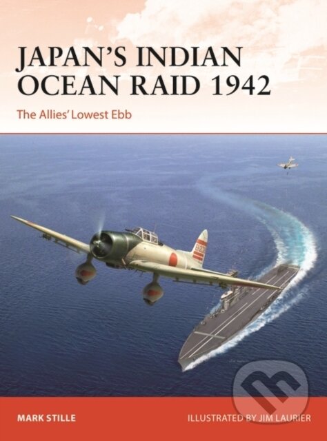 Levně Japan’s Indian Ocean Raid 1942 (The Allies' Lowest Ebb) - kniha z kategorie Vojenstvo