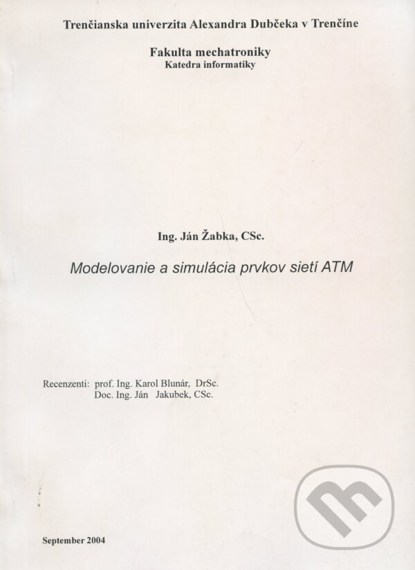 Kniha: Modelovanie a simulácia prvkov sietí ATM (Ján Žabka)