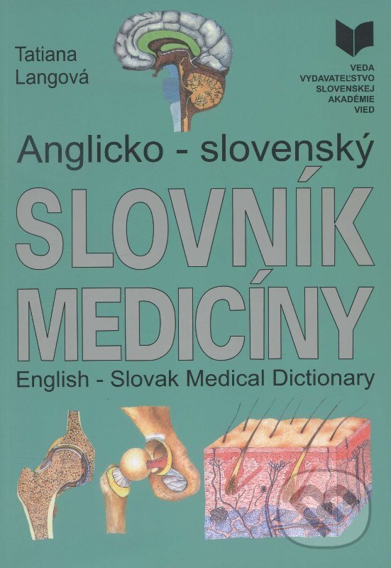 Levně Anglicko - slovenský slovník medicíny - Tatiana Langová - kniha z kategorie Vysoké školy