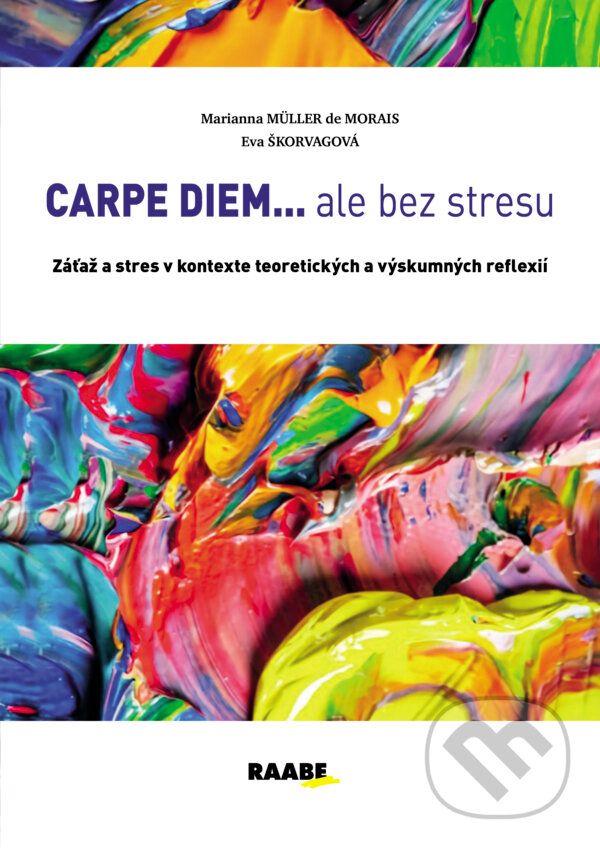 E-kniha: CARPE DIEM...ale bez stresu (Eva Škorvagová a Marianna Muller de Morais). Raabe