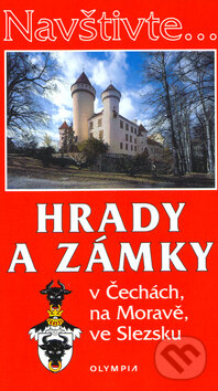 Kniha: Hrady a zámky v Čechách, na Moravě a ve Slezsku (Marcela Nováková). Olympia, 2005