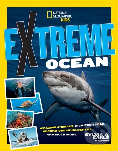 Kniha: Extreme Ocean (Sylvia A. Earle). National Geographic Kids, 2020