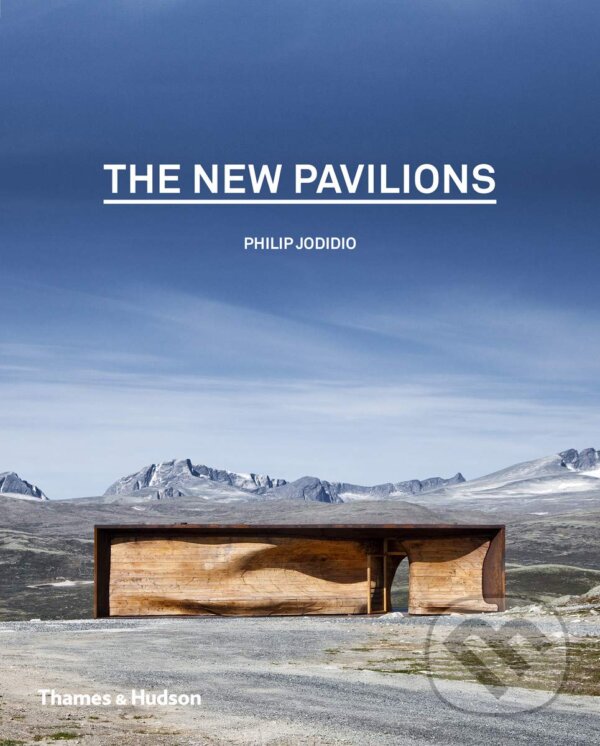 Levně The New Pavilions - Philip Jodidio - kniha z kategorie Umenie, dizajn a architektúra