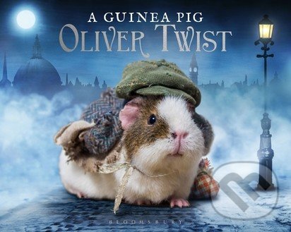 A Guinea Pig Oliver Twist - Alex Goodwin, Charles Dickens, Tess Newall, Bloomsbury, 2016