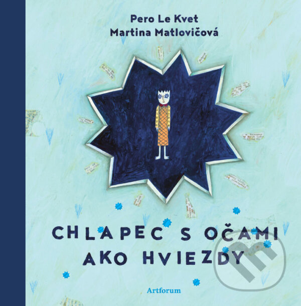Levně Chlapec s očami ako hviezdy - Pero Le Kvet, Martina Matlovičová (ilustrátor) - kniha z kategorie Pre deti a mládež