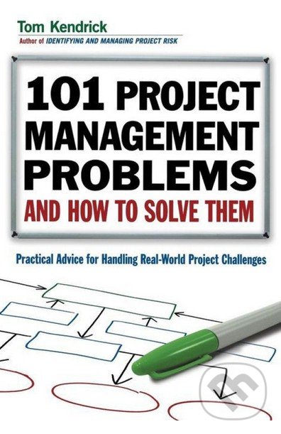 Levně 101 Project Management Problems and How to Solve Them - kniha z kategorie Podnikanie