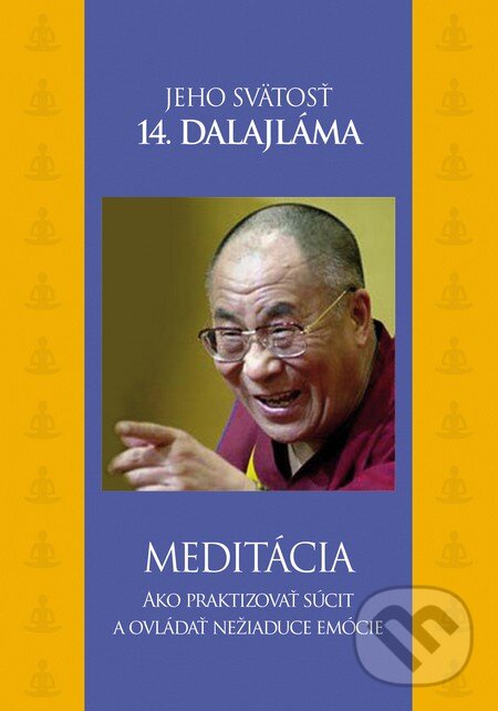 Levně Meditácia (Ako praktizovať súcit a ovládať nežiaduce emócie) - kniha z kategorie Spiritualita