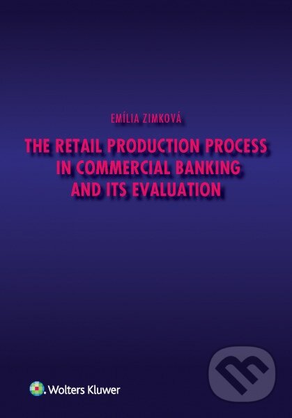 Levně The Retail Production Process in Commercial Banking and its Evaluation - kniha z kategorie Podnikanie