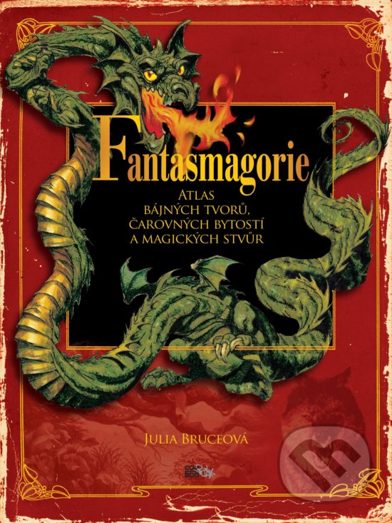 Kniha: Fantasmagorie (Julia Bruceová). CooBoo CZ, 2010