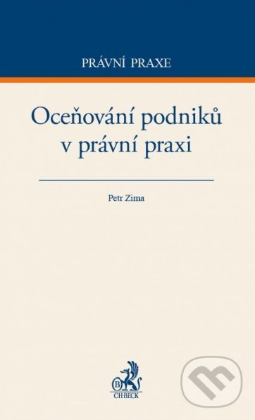 Levně Oceňování podniků v právní praxi - Petr Zima - kniha z kategorie Vysoké školy