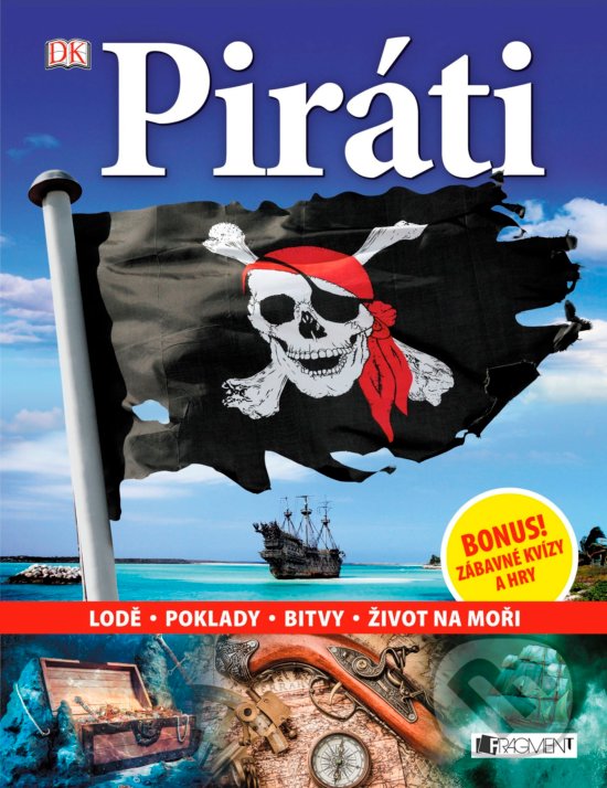 Levně Piráti (Lodě, poklady, bitvy, život na moři) - kniha z kategorie Novovek
