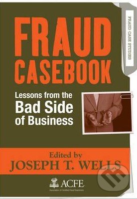 Levně Fraud Casebook (Lessons from the Bad Side of Business) - kniha z kategorie Podnikanie