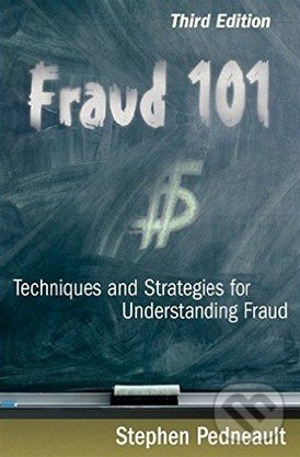 Levně Fraud 101 (Techniques and Strategies for Understanding Fraud) - kniha z kategorie Investovanie