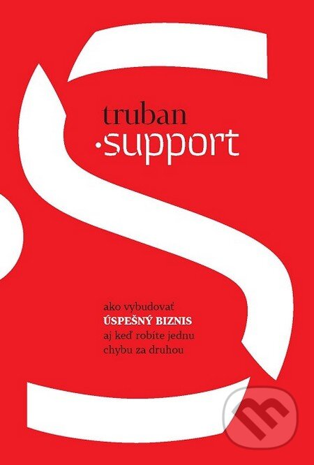 Levně Support (Ako vybudovať úspešný biznis, aj keď robíte jednu chybu za druhou) - kniha z kategorie Motivácia a sebarozvoj