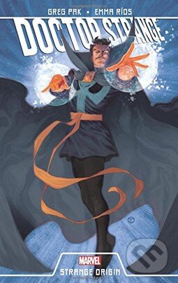 Kniha: Doctor Strange: Strange Origin (Greg Pak a Emma Rios). Marvel, 2016
