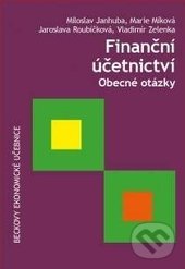 Finanční účetnictví - Miloslav Janhuba, Marie Míková, Jaroslava Roubíčková, Vladimír Zelenka, C. H. Beck, 2016
