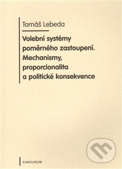 Volební systémy poměrného zastoupení - Tomáš Lebeda, Univerzita Karlova v Praze, 2009