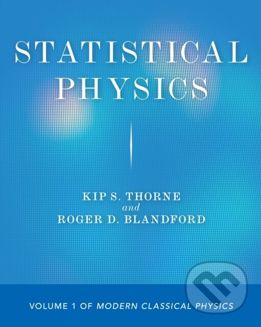 Levně Statistical Physics - Kip S. Thorne, Roger D. Blandford - kniha z kategorie Vysoké školy