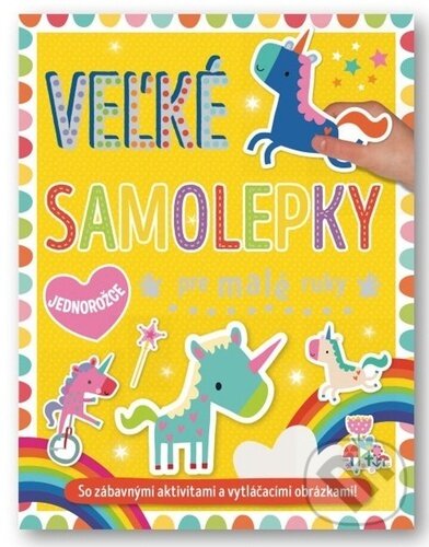 Levně Velké samolepky a omalovánky pre malé ruky: Jednorožce - kniha z kategorie Samolepky