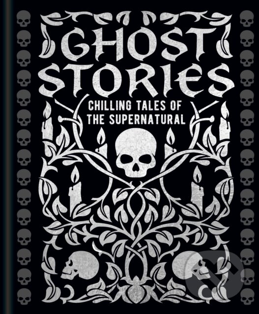 Levně Ghost Stories - Edgar Allan Poe, Edith Wharton, Guy de Maupassant, Joseph Sheridan Le Fanu, Montague Rhodes James, William Hope Hodgson - kniha z…