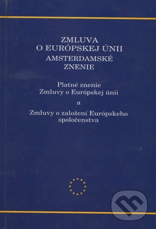 Zmluva o Európskej únii - Viera Strážnická, Slovak Academic Press, 1999