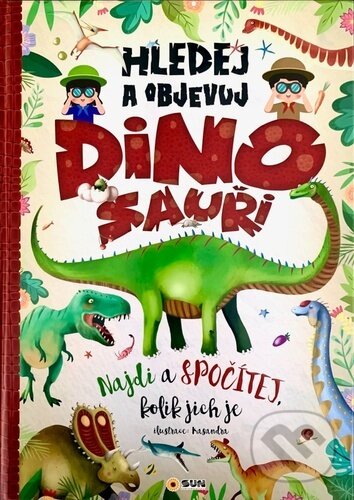 Levně Hledej a objevuj Dinosauři (Najdi a spočítej kolik jich je) - kniha z kategorie Encyklopédie