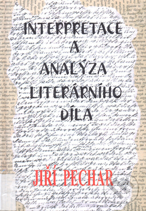 Kniha: Interpretace a analýza literárního díla (Jiří Pechar). Filosofia, 2003