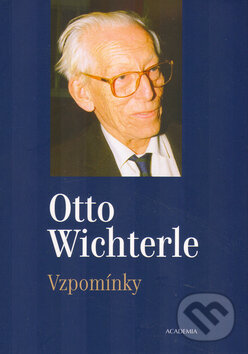 Kniha: Vzpomínky (Otto Wichterle). Academia, 2005