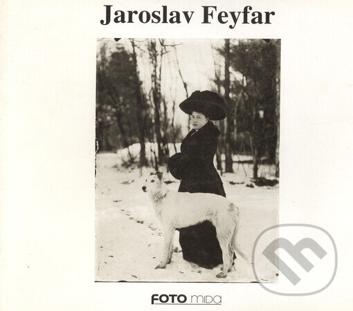 Kniha: Jaroslav Feyfar (Jaroslav Feyfar). Foto Mida, 1994