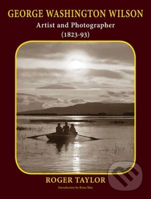 Levně George Washington Wilson (Artist and Photographer) - kniha z kategorie Fotografie
