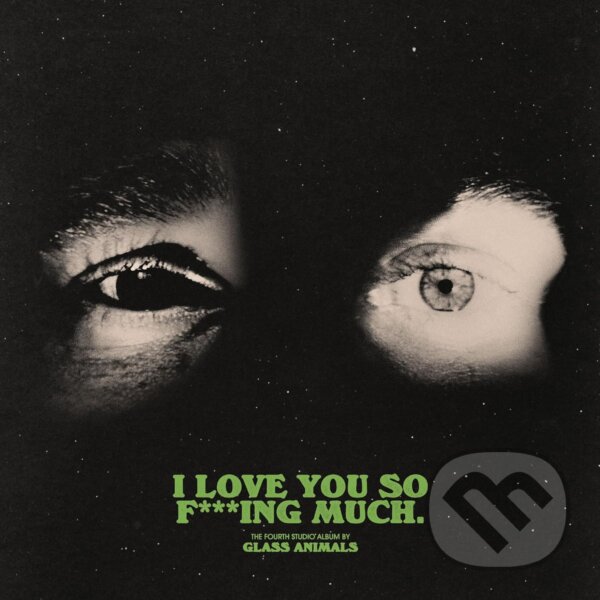 Levně Glass Animals: I Love You So f***king Much - Glass Animals