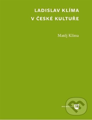 Ladislav Klíma v české kultuře - Matěj Klíma, Univerzita Karlova v Praze, 2024