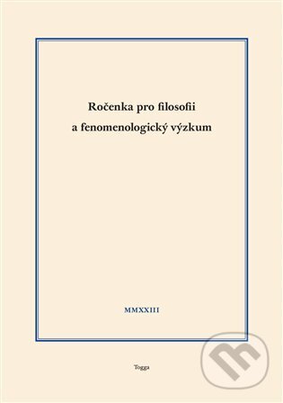 Levně Ročenka pro filosofii a fenomenologický výzkum 2023, sv. XIII - kniha z kategorie Filozofia