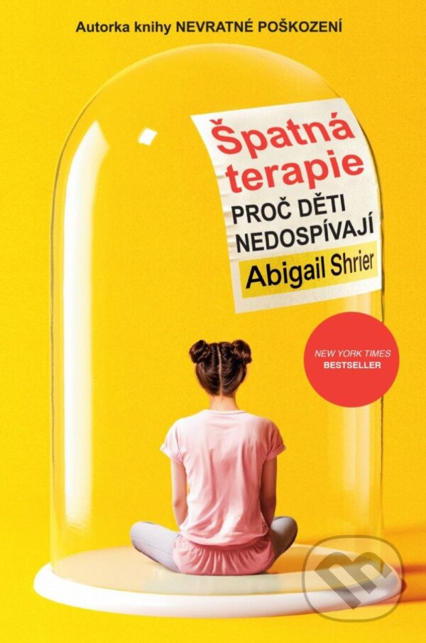Kniha: Špatná terapie - Proč děti nedospívají (Abigail Shrier). Bodyart Press, 2024