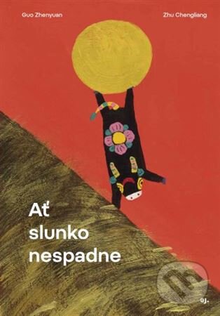 Kniha: Ať slunko nespadne (Guo Zhenyuan)
