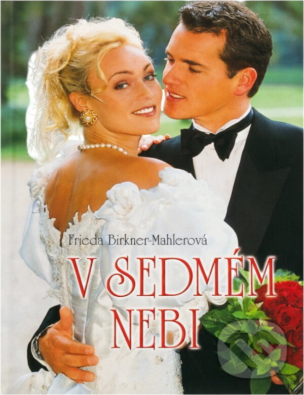 Kniha: V sedmém nebi (Frieda Birkner-Mahler). Moba, 2004