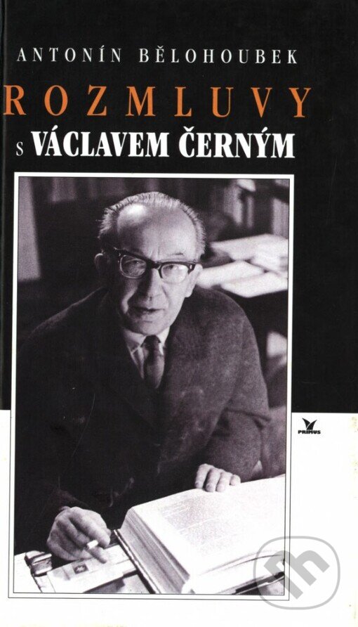 Kniha: Rozmluvy s Václavem Černým (Antonín Bělohoubek a Václav Černý). Primus, 1998