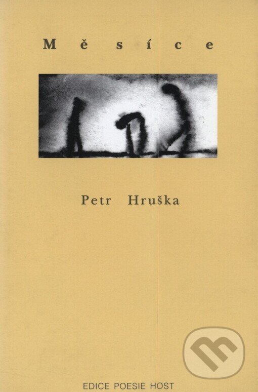 Kniha: Měsíce (Petr Hruška). Host, 1998